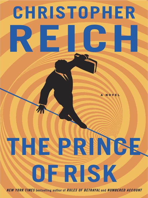 Title details for The Prince of Risk by Christopher Reich - Wait list